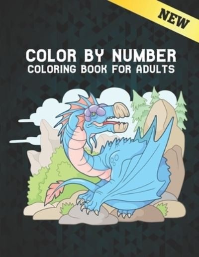Cover for Qta World · Color by Number Adults Coloring Book New: Coloring Book 60 Color By Number Designs of Animals, Birds, Flowers, Houses and Patterns Easy to Hard Designs Fun and Stress Relieving Coloring Book Coloring By Numbers Book ( Adult Coloring book ) (Taschenbuch) (2021)