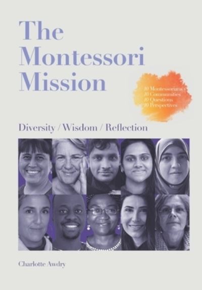 Charlotte A Awdry · The Montessori Mission: Diversity - Wisdom - Reflection (Pocketbok) (2022)