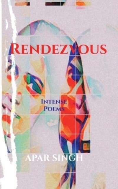 Cover for Apar Singh · Rendezvous (Paperback Book) (2022)
