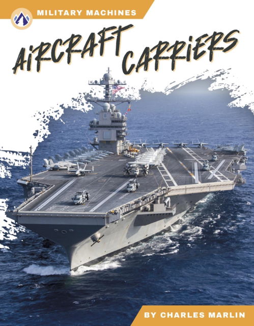 Cover for Charles Marlin · Aircraft Carriers - Military Machines (Hardcover Book) (2025)