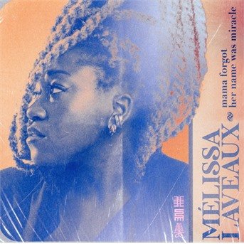 Mama Forgot Her Name Was Miracle - Mélissa Laveaux - Musik - ADA - 0190296255342 - 11. marts 2022