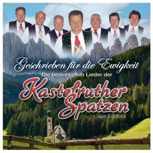 Cover for Kastelruther Spatzen · Geschrieben Fur Die Ewigkeit (CD) (2007)