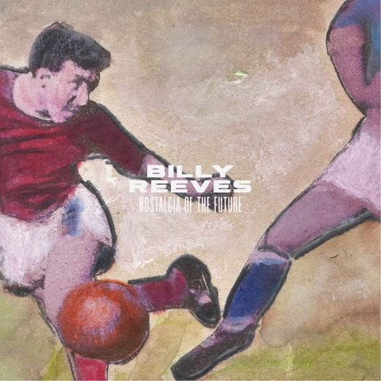 Nostalgia of the Future - Billy Reeves - Música - LNFG Komponist - 0658238687342 - 24 de fevereiro de 2023