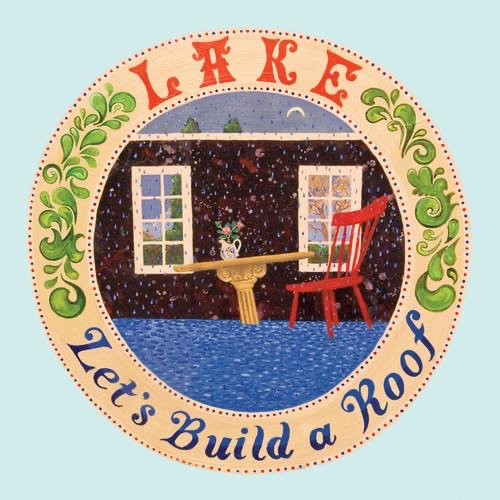 Cover for Lake · Let's Build A Roof (Cassette) (2024)