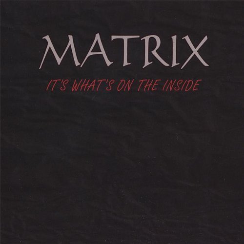 Cover for Matrix · It's Whats on the Inside (CD) (2007)