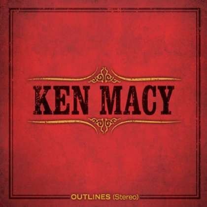 Outlines - Ken Macy - Musik - CD Baby - 0884501816342 - November 13, 2012