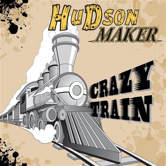 Crazy Train - Hudson Maker - Muziek - BEAST - 2090404884342 - 9 juni 2016