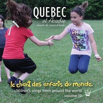 Quebec et Acadie · Le chant des enfants du monde volum (CD) (2015)