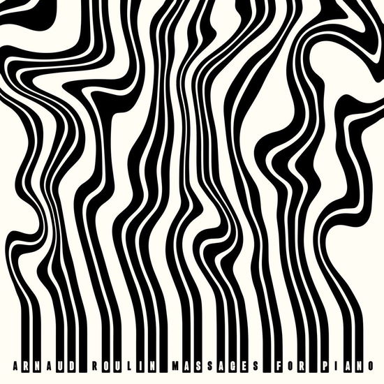 Cover for Arnaud Roulin · Massages For Piano (CD) (2023)