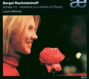 Cover for Laura Mikkola · Sergei Rachmaninoff: Sonata No. 2 / Variations On A Theme Of Chopin (CD) (2011)