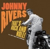 Cover for Johnny Rivers · That's Rock and Roll!the 1957-1962 Recordings (CD) [Japan Import edition] (2015)