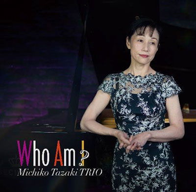 Cover for Michiko Tazaki · Who Am I ? (CD) [Japan Import edition] (2023)