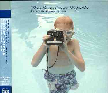 Cover for Most Serene Republic · Underwater Cinematographer (CD) (2006)