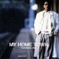 Cover for Oda Kazumasa · My Home Town (CD) [Japan Import edition] (1993)