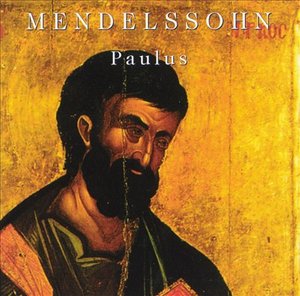Cover for Mendelssohn · Paulus: Oratorium Nach den Worten Der Heiligen Schrift (CD)