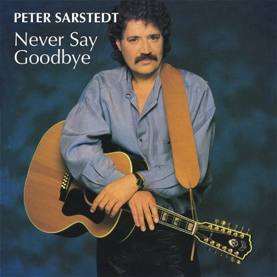 Cover for Peter Sarstedt · Never Say Goodbye (CD) [size S] (2020)
