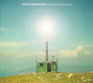 Cover for Ansatz Der Machine · Tattooed Body Blues (CD) [Digipak] (2016)