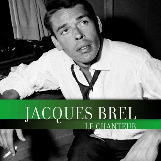 Cover for Jacques Brel · Le Chanteur (LP) (2019)