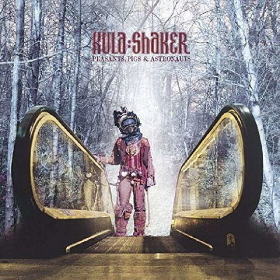 Cover for Kula Shaker · Peasants Pigs &amp; Astronauts (24 (CD) (2017)