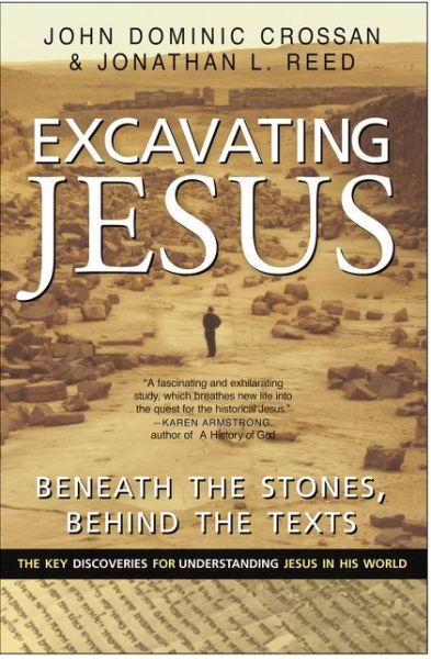 Cover for Jonathan L. Reed · Excavating Jesus: Beneath the Stones, Behind the Texts (Paperback Book) [1 Reprint edition] (2003)
