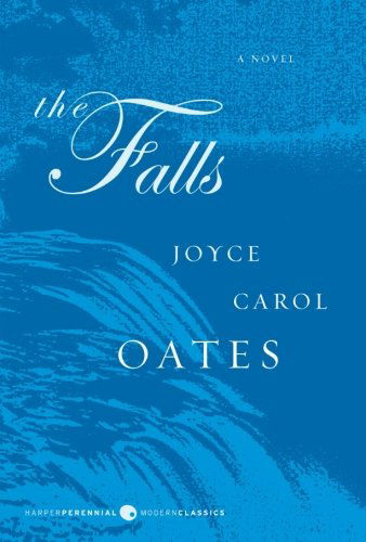 Cover for Joyce Carol Oates · The Falls: a Novel (Taschenbuch) [Reissue edition] (2008)