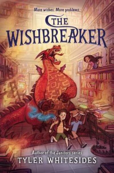 Cover for Tyler Whitesides · The Wishbreaker - Wishmakers (Hardcover Book) (2019)