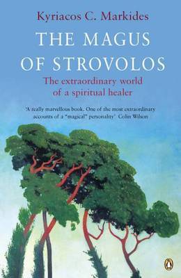 The Magus of Strovolos: The Extraordinary World of a Spiritual Healer - Kyriacos Markides - Livros - Penguin Books Ltd - 9780140190342 - 29 de setembro de 1988