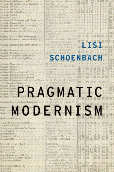 Cover for Schoenbach, Lisi (Associate Professor of English, Associate Professor of English, The University of Tennessee, Knoxville) · Pragmatic Modernism - Modernist Literature and Culture (Paperback Book) (2015)