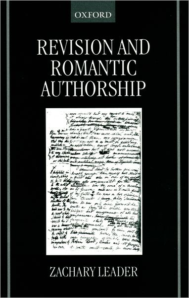 Cover for Leader, Zachary (Professor of English Literature, Professor of English Literature, Roehampton Institute, London) · Revision and Romantic Authorship (Paperback Book) (1999)