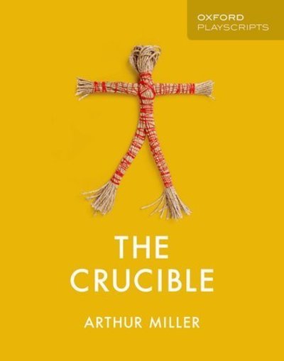 Cover for Arthur Miller · Oxford Playscripts: The Crucible - Oxford playscripts (Paperback Bog) (2019)