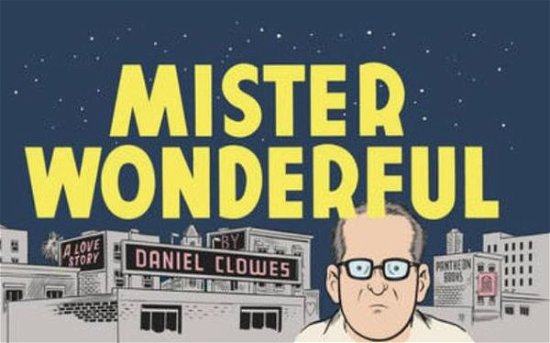 Cover for Daniel Clowes · Mister Wonderful: A Love Story (Innbunden bok) (2011)
