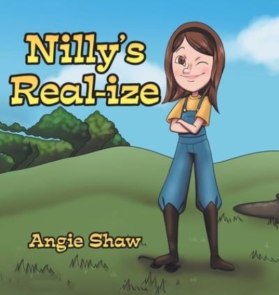 Cover for Angie Shaw · Nilly's Real-ize (Hardcover Book) (2021)