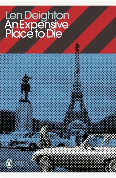 Cover for Len Deighton · An Expensive Place to Die - Penguin Modern Classics (Paperback Book) (2021)