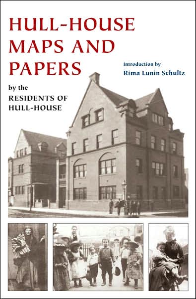 Cover for Jane Addams · Hull-House Maps and Papers: A Presentation of Nationalities and Wages in a Congested District of Chicago, Together with Comments and Essays on Problems Growing Out of the Social Conditions (Inbunden Bok) (2007)