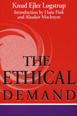 Cover for Knud Ejler Logstrup · The Ethical Demand - Revisions: A Series of Books on Ethics (Paperback Book) (1997)