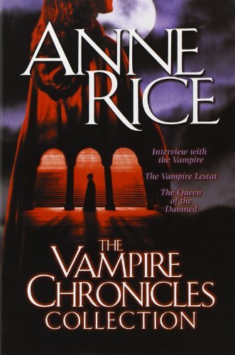 Cover for Anne Rice · The Vampire Chronicles Collection: Interview with the Vampire, The Vampire Lestat, The Queen of the Damned - Vampire Chronicles (Paperback Book) [Reprint edition] (2002)