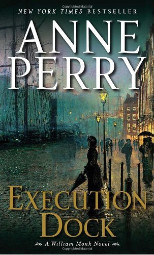 Cover for Anne Perry · Execution Dock: a William Monk Novel (Taschenbuch) [Reprint edition] (2010)
