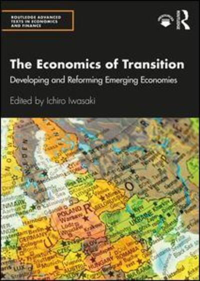 Cover for Iwasaki, Ichiro (Hitotsubashi University, Japan) · The Economics of Transition: Developing and Reforming Emerging Economies - Routledge Advanced Texts in Economics and Finance (Paperback Bog) (2020)