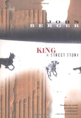 Cover for John Berger · King: a Street Story (Taschenbuch) (2000)