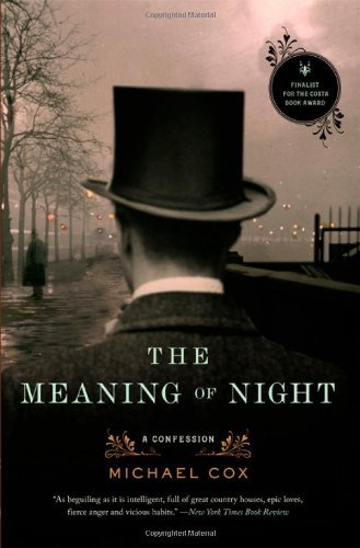 Cover for Michael Cox · The Meaning of Night: A Confession (Paperback Bog) [Reprint edition] (2007)