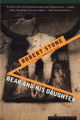 Cover for Robert Stone · Bear and His Daughter (Paperback Bog) (1998)