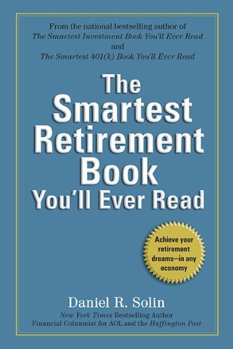 The Smartest Retirement Book You'll Ever Read - Daniel R. Solin - Books - Perigee Trade - 9780399536342 - July 27, 2010