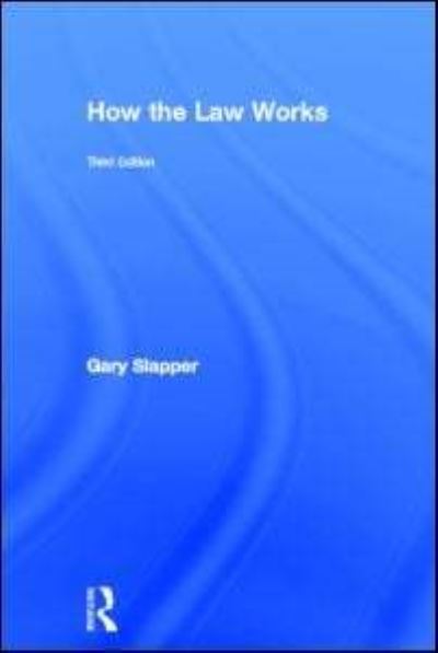 Cover for Gary Slapper · How the Law Works (Hardcover Book) [3 Rev edition] (2013)