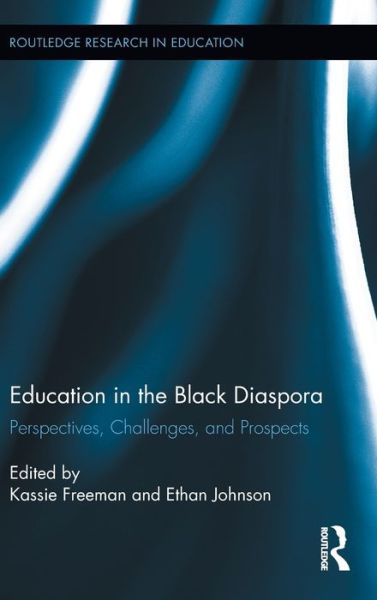 Cover for Jurg Steiner · Education in the Black Diaspora: Perspectives, Challenges, and Prospects - Routledge Research in Education (Hardcover Book) (2011)