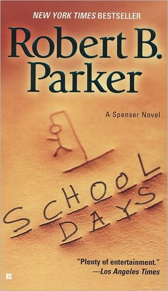 Cover for Robert B. Parker · School Days (Spenser) (Paperback Book) [Reissue edition] (2006)