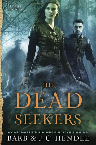 Cover for Barb Hendee · The Dead Seekers (Hardcover Book) (2017)