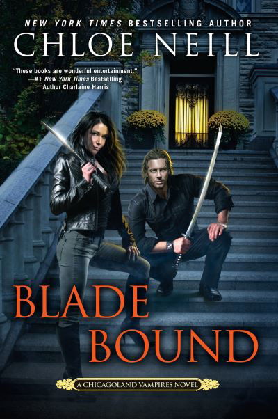 Cover for Chloe Neill · Blade Bound - Chicagoland Vampires (Book) [First edition. edition] (2017)