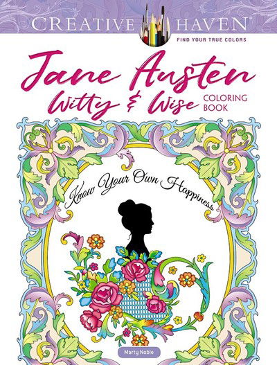 Creative Haven Jane Austen Witty & Wise Coloring Book - Creative Haven - Marty Noble - Books - Dover Publications Inc. - 9780486838342 - January 31, 2020