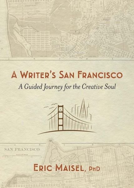 Writer'S San Francisco: A Guided Journey for the Creative Soul - Eric Maisel - Books - Dover Publications Inc. - 9780486841342 - October 31, 2020