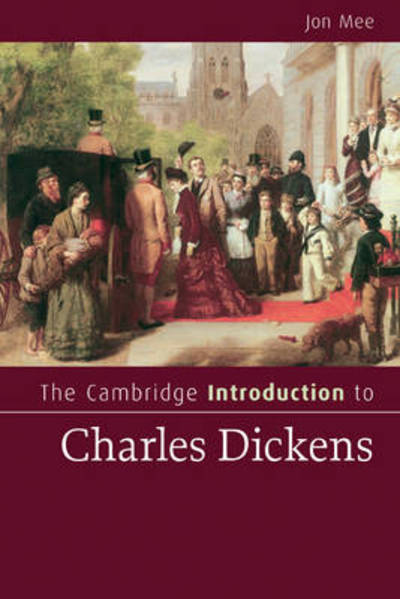 Cover for Mee, Jon (Professor, University of Warwick) · The Cambridge Introduction to Charles Dickens - Cambridge Introductions to Literature (Paperback Book) (2010)